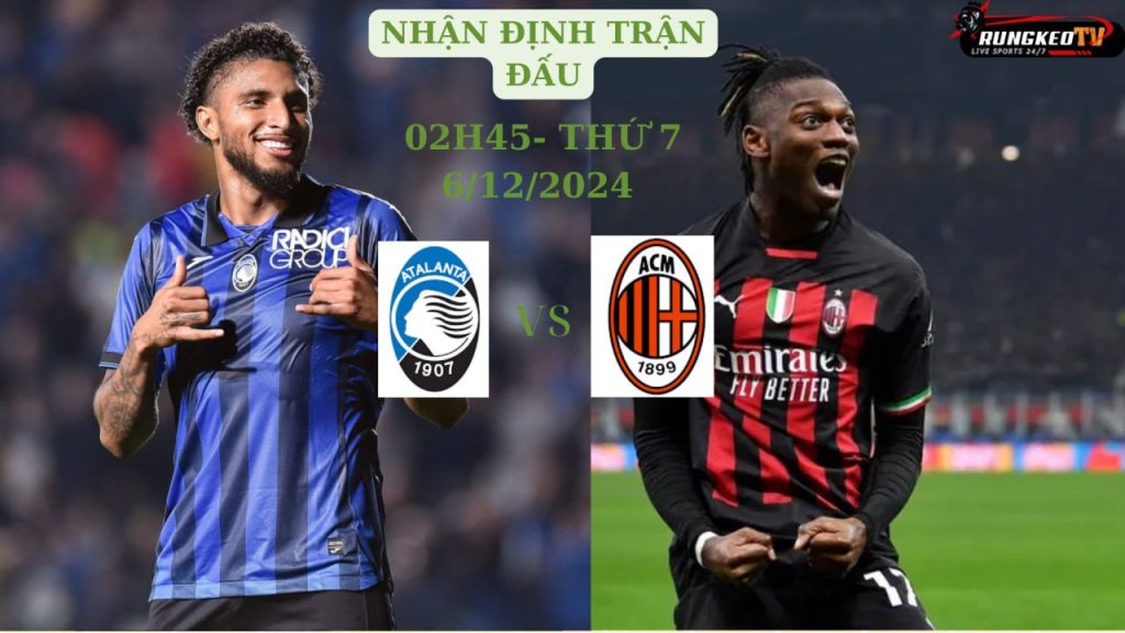 NHẬN ĐỊNH BÓNG ĐÁ ATALANTA VS AC MILAN